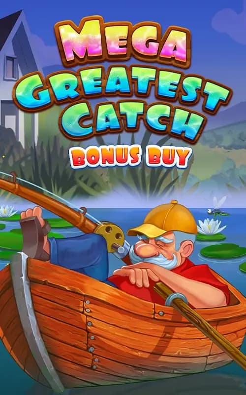Mega Greatest Catch Bonus Buy