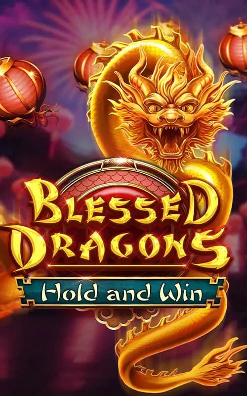 Blessed Dragons Hold and Win