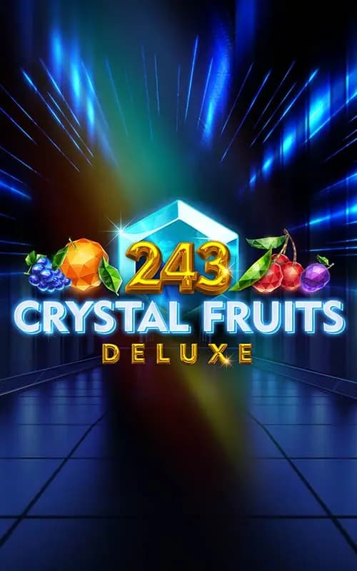 243 Crystal Fruits Deluxe