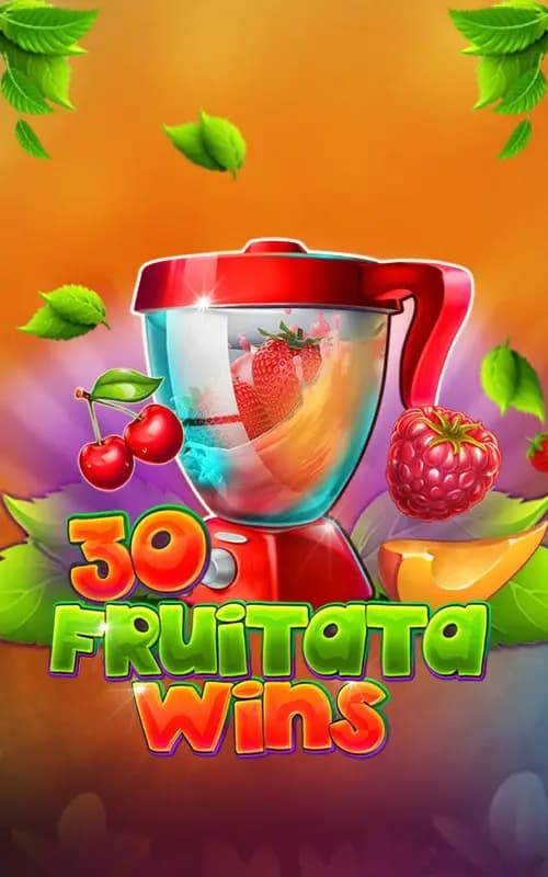 30 Fruitata Wins