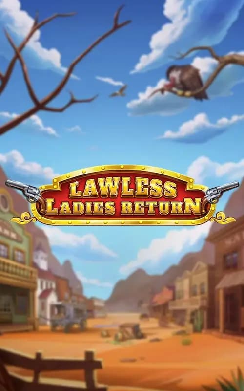 Lawless Ladies Return