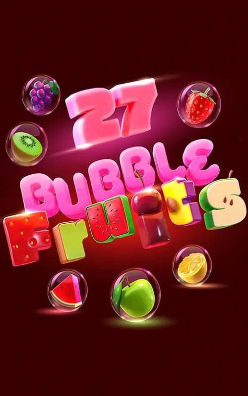 27 Bubble Fruits