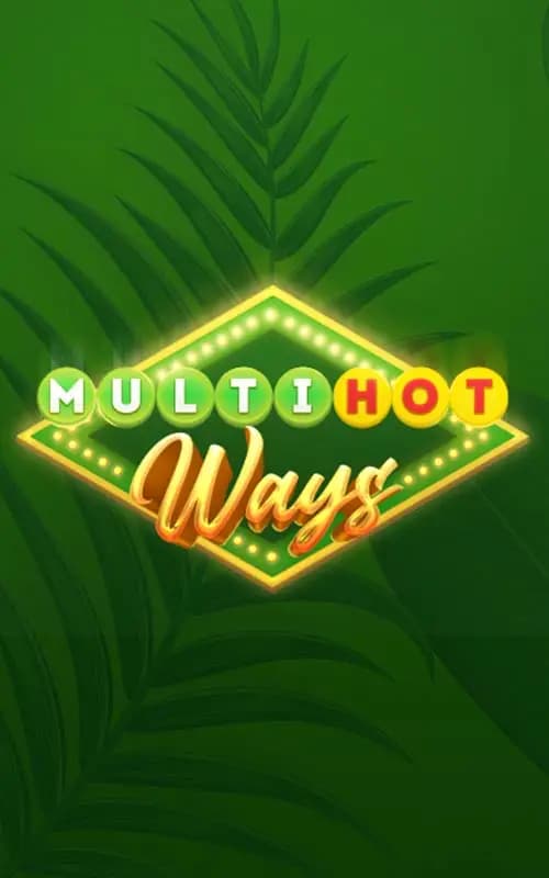 Multi Hot Ways