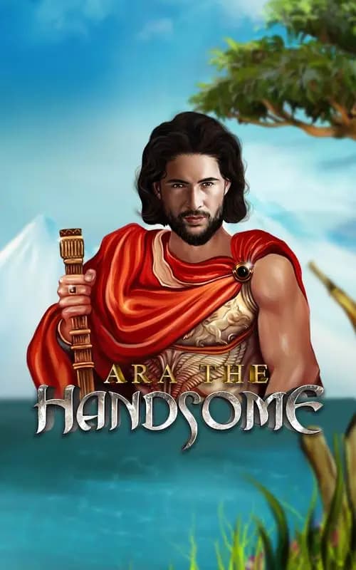 Ara the Handsome