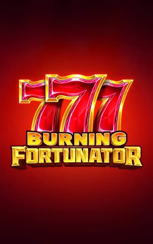 Burning Fortunator
