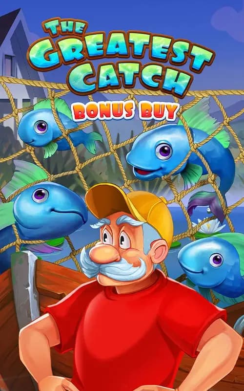 The Greatest Catch Bonus Buy