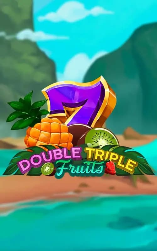 Double Triple Fruits