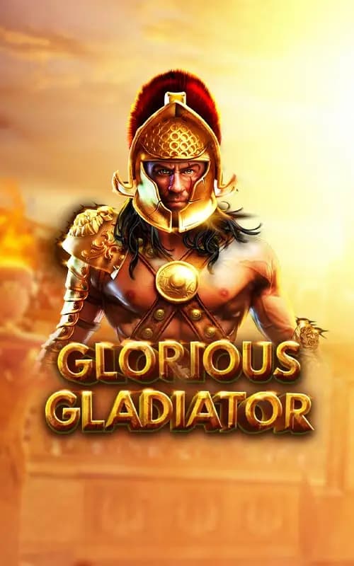 Glorious Gladiator