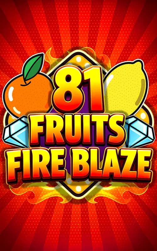 81 Fruits Fire Blaze